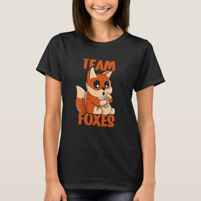 Camiseta Team Fox Fox Animal Sayings (Frente)