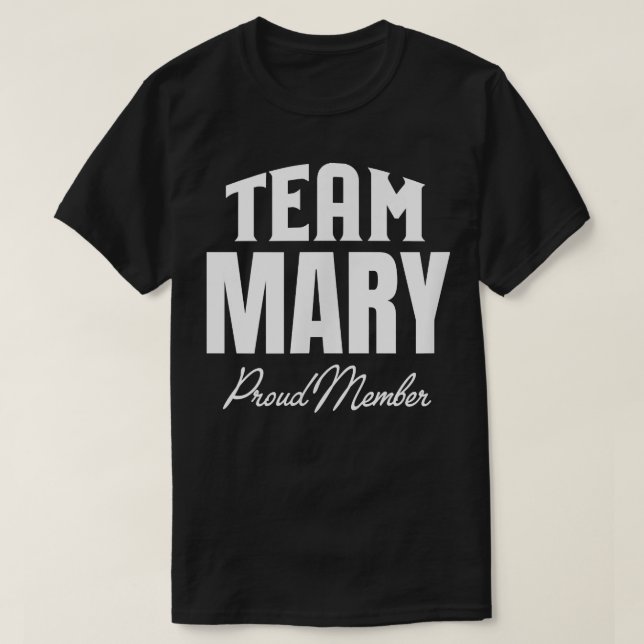 Camiseta Team Mary Proud Member Mary Family  (Frente do Design)