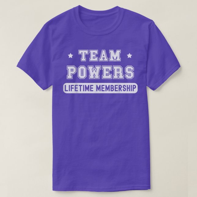 Camiseta Team Powers Lifetime Membership Funny Family Last  (Frente do Design)