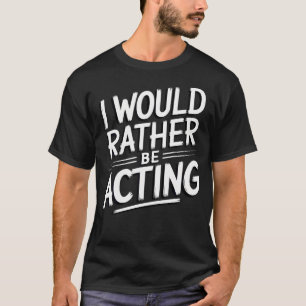 Camiseta Teatro de Ator Engraçado