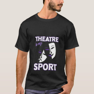 Camiseta Teatro De Mulheres É Meu Esporte Engraçado Teatro