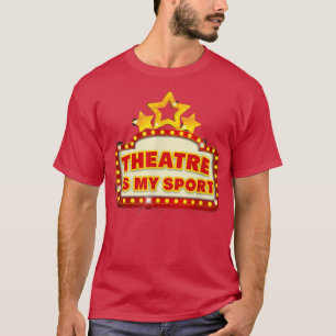 Camiseta Teatro é meu esporte Engraçado Teatro Engraçado