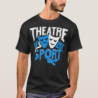 Camiseta Teatro É Meu Esporte Presente Engraçado de Drama T