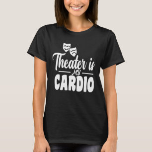 Camiseta Teatro É Meu Motif Cardio Para Atores Teatrais