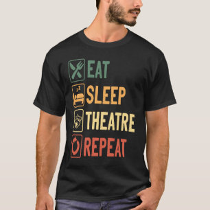 Camiseta Teatro E Musicais Entusiastas Comem Teatro De Sono