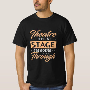 Camiseta Teatro É Um Ator Palco Que Está Passando