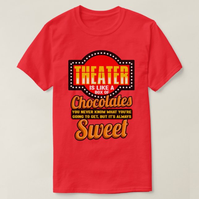 Camiseta Teatro Eu Gosto De Uma Caixa De Chocolates (Frente do Design)