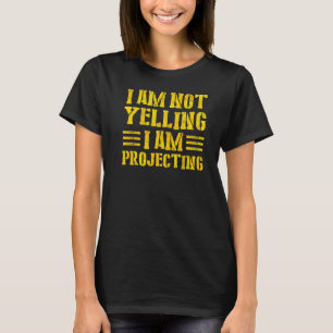 Camiseta Teatro Não Estou Gritando Estou Projetando 6