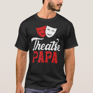 Camiseta Teatro Papai Teatro Ator Papai Teatro Atriz Pa