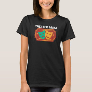Camiseta Teatro Para Mãe Mulheres Drama Musical Canção