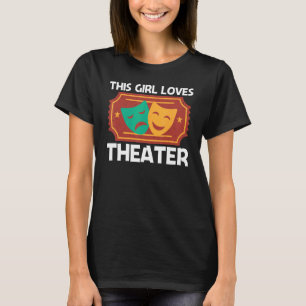 Camiseta Teatro Para Meninas Mãe Música Musical Drama Song