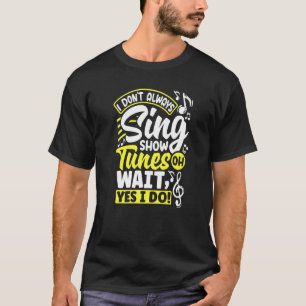 Camiseta Teatro Thespianismo Eu Nem Sempre Canto Sh