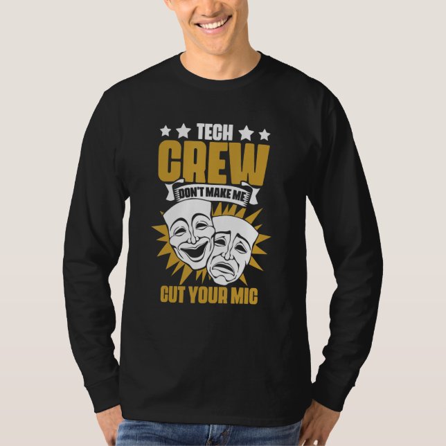 Camiseta Tech Crew Don't Make Me Cut Your Mic Drama Theater (Frente)