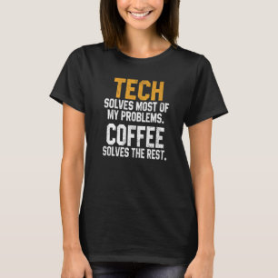 Camiseta Tech resolve meus problemas Tecnologia de café Cyb