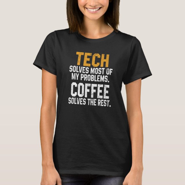 Camiseta Tech resolve meus problemas Tecnologia de café Cyb (Frente)
