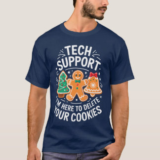 Camiseta Tech Support Im Here to Delete Your Cookies Christ