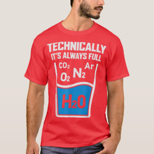 Camiseta Tecnicamente, é sempre Cheio de Química de Ciência