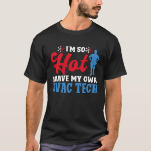 Camiseta Tecnician Tech Pun Vintage do HVAC Estou tão quent