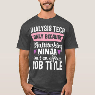 Camiseta Técnico de Diálise Ninja Nefrologia Engraçado