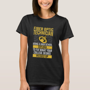Camiseta Técnico de fibra óptica - usando um diploma de ens