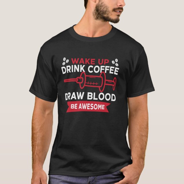 Camiseta Técnico de Flebotomia Café Acorda Bebida  (Frente)