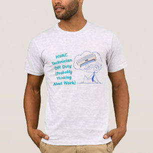 Camiseta Técnico de HVAC Fora de Serviço (Ainda Pensando So