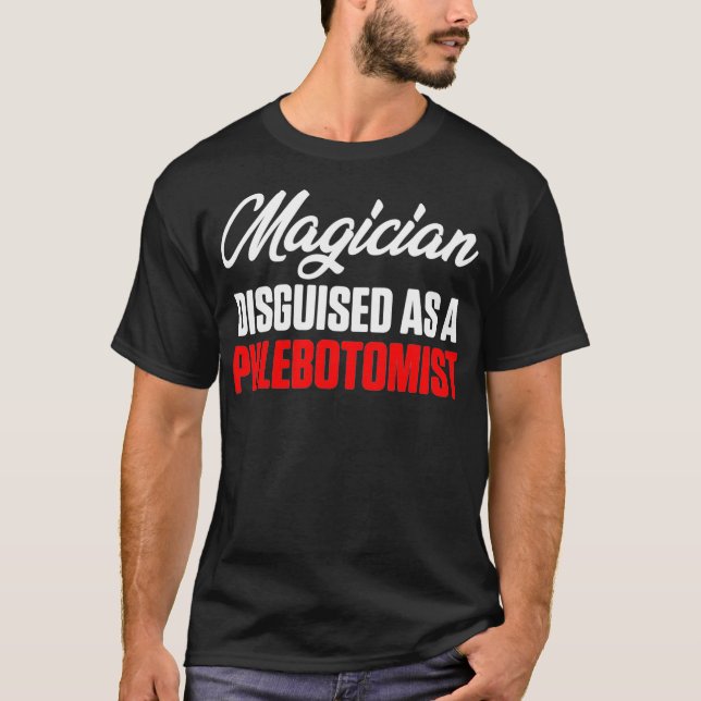Camiseta Técnico de Phlebotomist-Mágico Phlebotomy (Frente)