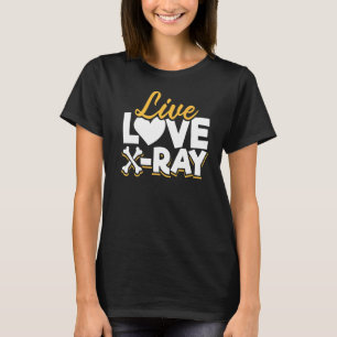 Camiseta Técnico de Radiologia de Raios X Live Love