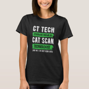 Camiseta Técnico de TC Conhecido como Cat Scan - Tecnólogo