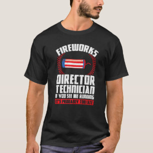 Camiseta Técnico do Diretor do Fireworks Se Você Ver Forfet