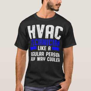 Camiseta Técnico HVAC Cooler Funny HVAC Tech 