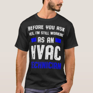 Camiseta Técnico HVAC Pergunte à HVAC Tech Engraçado 