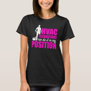 Camiseta Técnico HVAC Qualquer Posição da Tecnologia HVAC