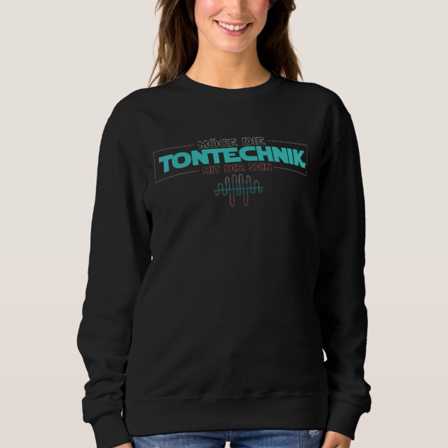 Camiseta Técnico Som Dizendo Möge Die Tontechnik Mit Di (Frente)