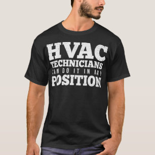 Camiseta Técnicos HVAC Podem Fazê-Lo Em Qualquer Posiçã