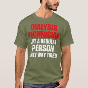 Camiseta Tecnologia de Diálise Caminho Cansado Nefrologia T