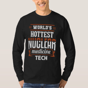 Camiseta Tecnologia de Medicina Nuclear Nuc Med Tech mais q
