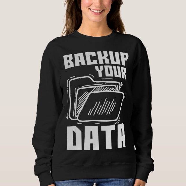Camiseta Tecnologia de Programação de Backup Legal dos Seus (Frente)