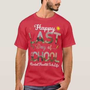 Camiseta Tecnologia de Saúde Mental Feliz no Último Dia da 