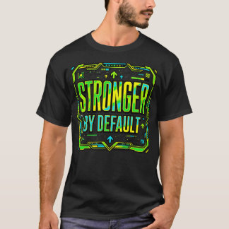 Camiseta Tecnologia Mais Forte Por Padrão