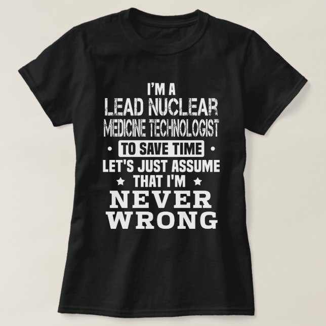 Camiseta Tecnólogo de Medicina Nuclear Líder (Frente do Design)