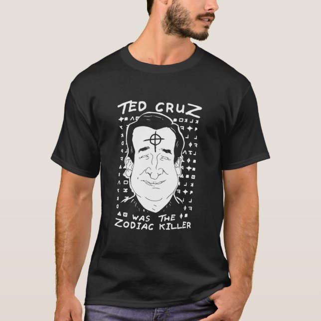 Camiseta Ted Cruz Zodiac Killer (Frente)