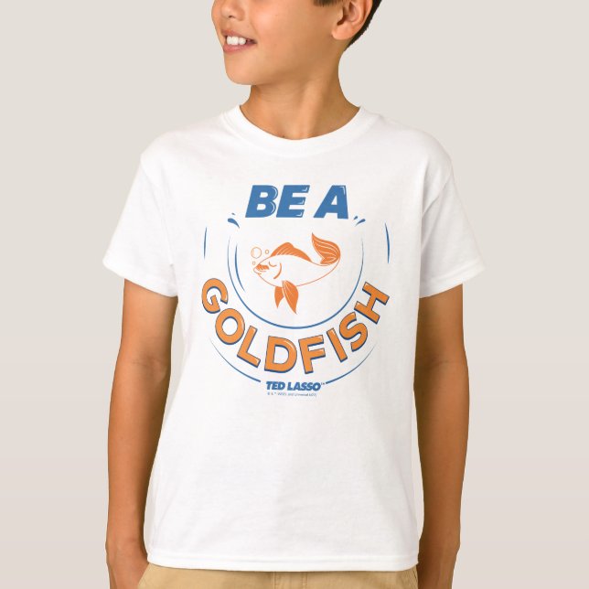 Camiseta Ted Lasso | Ser Um Peixe Goldfish (Frente)