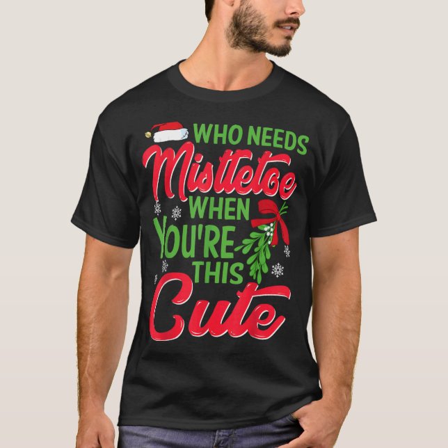 Camiseta Tee De Natal Que Precisa De Mistura Quando Você É  (Frente)