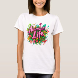 Camiseta Tee Floral Abundant Life (Frente)