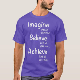 Camiseta Tee Motivacional - Imagine, Acredite, Ca