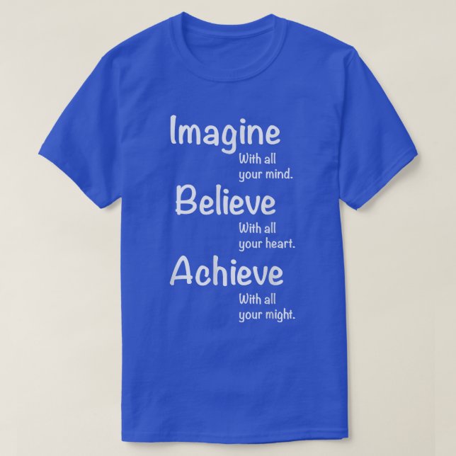 Camiseta Tee Motivacional - Imagine, Acredite, Ca (Frente do Design)