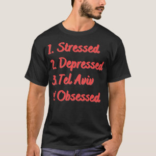Camiseta Tel Aviv, Deprimido em Estresse, Obcecado