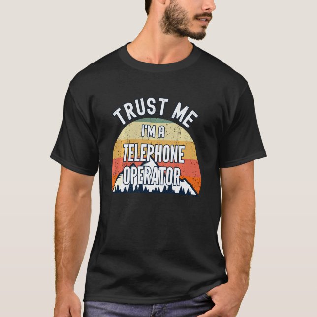Camiseta Telefonista Engraçado Confie Em Mim Um Telefone (Frente)