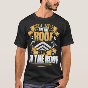 Camiseta Telhado Do Que Acontece No Telhado Do Roofer